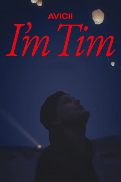 Avicii – Tôi là Tim - Avicii - I'm Tim (2024)