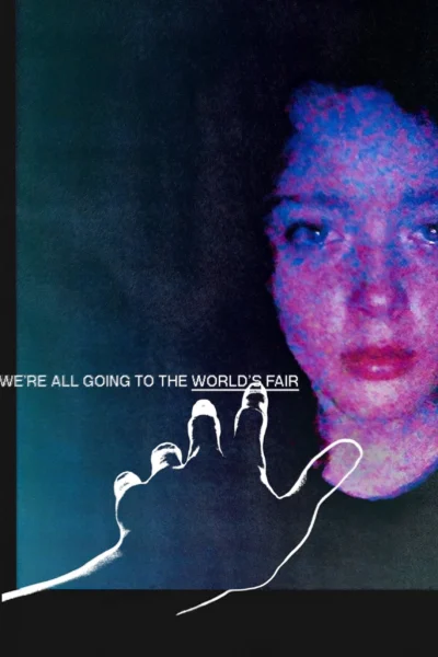 Chúng Ta Đều Sẽ Đến Hội Chợ Thế Giới - We're All Going to the World's Fair (2022)