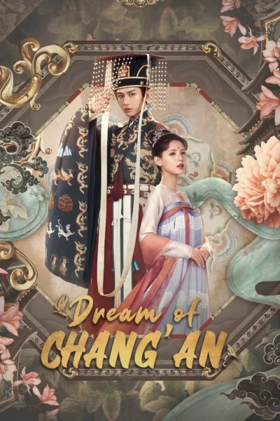 Dữ Quân Ca - Dream Of Chang An (2021)
