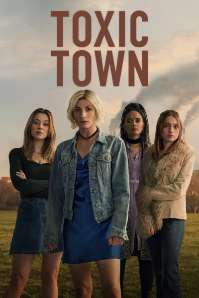 Thị Trấn Chất Độc - Toxic Town (2025)