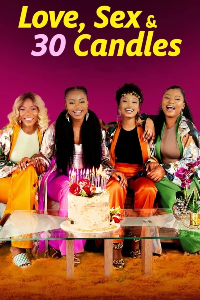 Tình Yêu, Tình Dục và Tuổi 30 - Love, Sex and 30 Candles (2023)