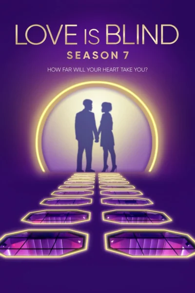 Yêu Là Mù Quáng (Phần 7) - Love Is Blind (Season 7) (2024)